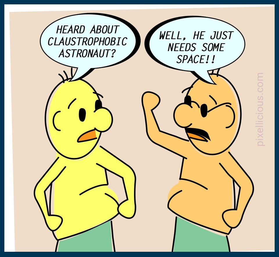 Memes - Joke - Claustrophobic - Astronaut