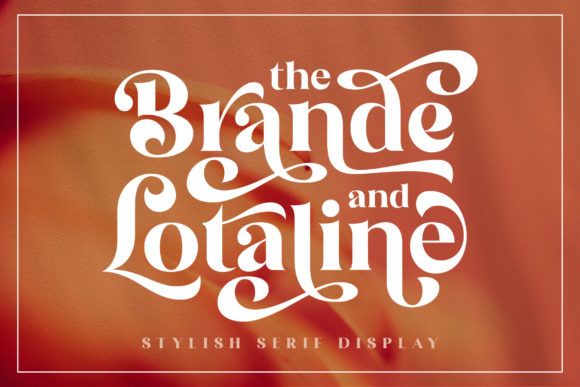 The Brande and Lotaline Display Font